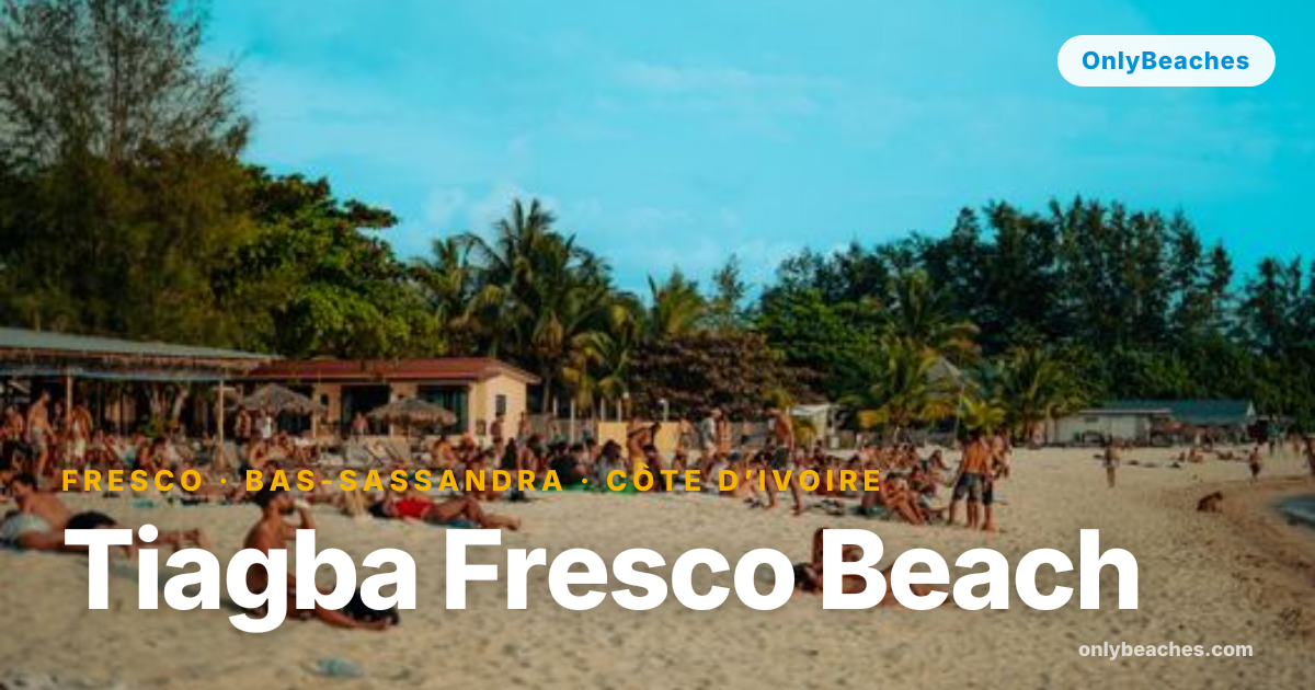 Tiagba Fresco Beach: Ivory Coast's Secluded Sandy Gem | OnlyBeaches