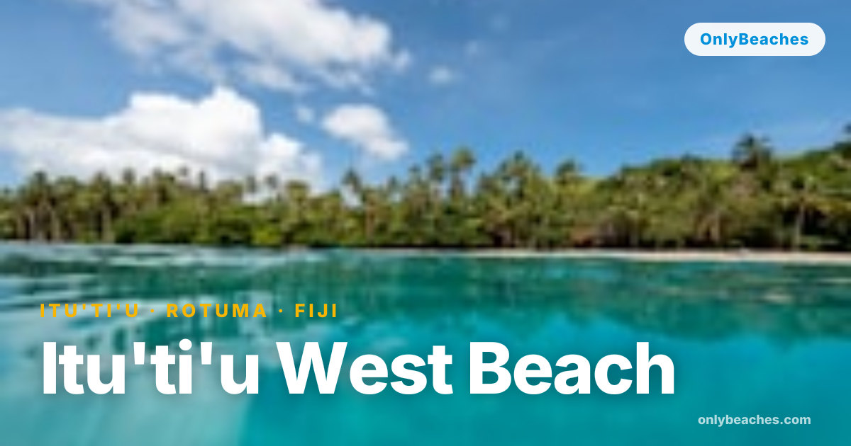 Itu'ti'u West Beach: Rotuma's Hidden Sunset Sanctuary | OnlyBeaches