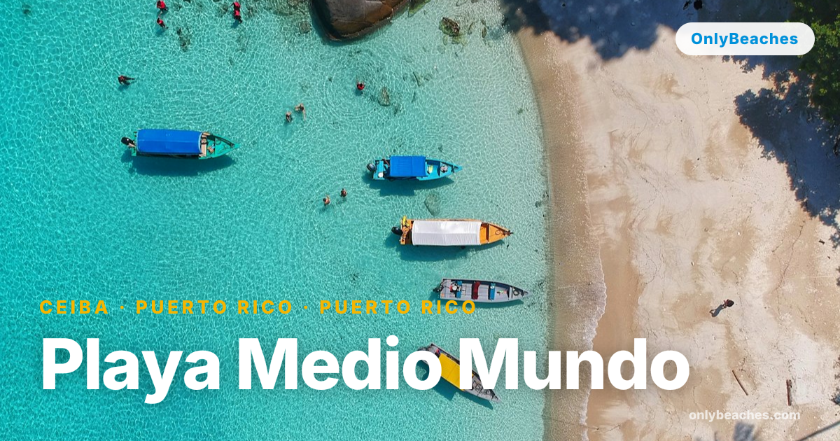Playa Medio Mundo, Ceiba: Puerto Rico's Calm East Coast Gem | OnlyBeaches